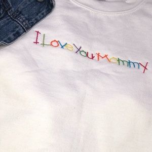 I love you mommy sweatshirt